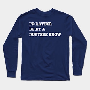 Infamous Stringdusters I'd Rather Be at a Show Long Sleeve T-Shirt